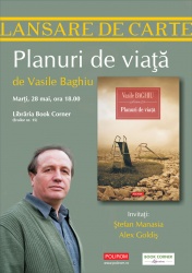 Lansare de carte: Vasile Baghiu - Planuri de viaţă