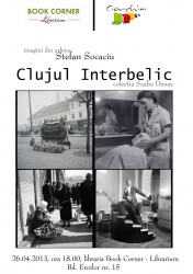 Clujul interbelic - vernisaj arhiva Stefan Socaciu