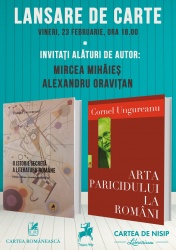 Dublă lansare de carte: „O istorie secretă a literaturii române” și „Arta paricidului la români”
