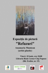 Expoziție de pictură - Refuzuri de Anamaria Muntean
