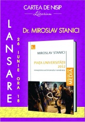Lansare de carte: „Piața Universității 2012. Renașterea activismului românesc” de Miroslav Stanici