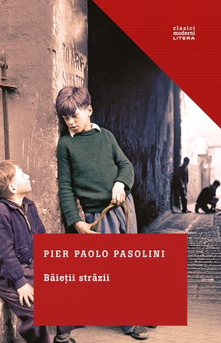 Băieții străzii - Pier Paolo Pasolini