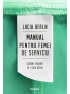 Manual pentru femei de serviciu - Lucia Berlin