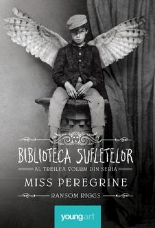 Miss Peregrine (Vol. 3) Biblioteca Sufletelor - Ransom Riggs
