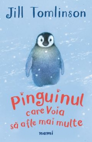 Pinguinul care voia să afle mai multe - Jill Tomlinson