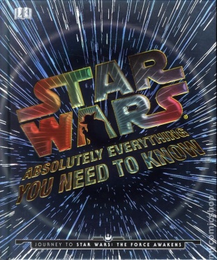 STAR WARS: ABSOLUTELY EVERYTHING YOU NEED TO KNOW